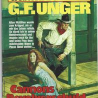 Bastei G. F. Unger Western-Besteller Band 1607 " Cannons Revolverschuld "
