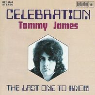 Tommy James - Celebration / The Last One To Know - 7" - Bellaphon BF 18144 (D) 1972