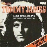 Tommy James - Three Times In Love / I Just Wanna Play The -7" - RCA FB 1785 (NL) 1980