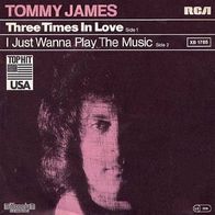Tommy James - Three Times In Love / I Just Wanna Play The -7" - RCA XB 1785 (D) 1980