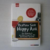 Bastian Sick - Happy Aua - Buch - Nagelneu + Ungelesen ! Seltenes Exemplar !