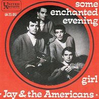 Jay & The Americans - Some Enchanted Evening / Girl - 7" - UA 67 085 (D) 1965