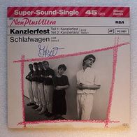 Nonplusultra - Kanzlerfest / Schlafwagen, Maxisingle - RCA 1982
