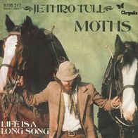 Jethro Tull - Moths / Life Is A Long Song - 7" - Chrysalis 6155 217 (D) 1978