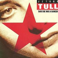 Jethro Tull - Said She Was A Dancer / Dogs In The... - 7"- Chrysalis Tull 4 (UK) 1988