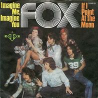 Fox - Imagine Me, Imagine You / If I Point At The Moon 45 single 7"