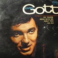 Karel Gott - I´m Yours / Walk With Me / Only You / Eli, Eli 45 EP 7"