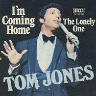 Tom Jones - I´m Cominig Home / The Lonely One - 7" - Decca DL 25 317 (D) 1967