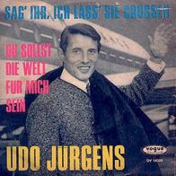 Udo Jürgens- Sag Ihr ich lass Sie Grüssen/ Du sollst Die Welt für mich sein single 7"