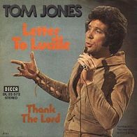 Tom Jones - Letter To Lucille / Thank The Lord - 7" - Decca DL 25 572 (D) 1973