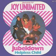 Joy Unlimited - Jubeldown / Helpless Child -7"- Polydor 2041 114 (D)1970 Joy Flemming