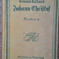Johann Christof " Antiker Roman von Romain Rolland aus 1918 !!!! Sehr gut !