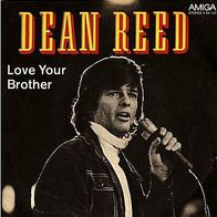 Dean Reed - Love Your Brother / Um der grossen Liebe willen 45 single 7"