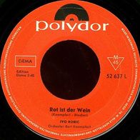 Ivo Robic - Rot ist der Wein(Spanish Eyes/ Moon Over Naples) / Wer so jung single 7"