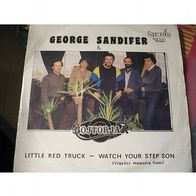 George Sandifer & Bojtorjan - Little Red Truck / Watch Your Step 45 single 7"