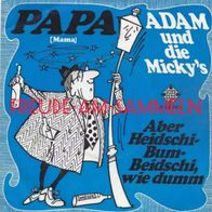 Adam und die Micky´s, Aber Heidschi-Bum-Beidschi, wie dumm!, Papa (Mama), Telefunken