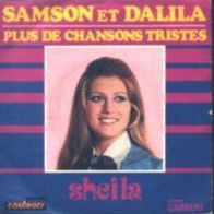 Sheila - Samson Et Delila / Plus De Chansons Tristes 45 single 7"
