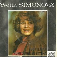 Yvetta Simonova - Butterfly / Romeo, Mne Se Styska (1972) 45 single 7" NM