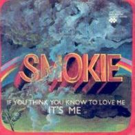 Smokie - If You Think You Know To Love Me / It´s Me (1976) 45 single 7"