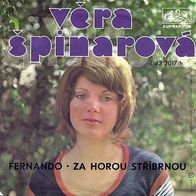 Vera Spinarova - Fernando / Za Horou Stribrnou 45 single 7"