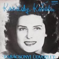 Karady Katalin - Karacsonyi Udvozlet (1984) 45 single 7" EX/EX