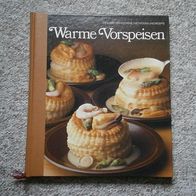 TIME LIFE Serie "Die Kunst des Kochens / Methoden und Rezepte" - Warme Vorspeisen