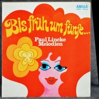 Bis früh um fünfe… Paul Lincke Melodien Vinyl-LP, AMIGA 855306, 1975