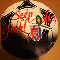 Magay Klementina -Turi Lajos & Videoton Big Band - Videoton Dal / Hajrá Vidi 7" NM