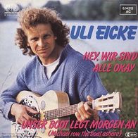 7"EICKE, Uli · Hey, wir sind alle okay (RAR 1979)