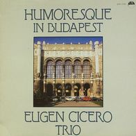 Eugen Cicero Trio - Humoresque In Budapest LP
