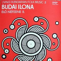 Budai Ilona - Living Hungarian Folk Music 2 LP