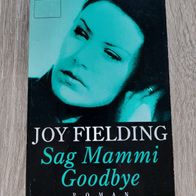Joy Fielding "Sag Mammi Goodbye" TB