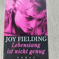 Joy Fielding "Lebenslang ist nicht genug" TB