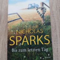 Nikolas Sparks "Bis zum letzten Tag" TB
