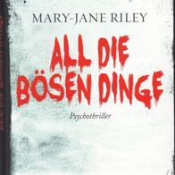 All die bösen Dinge von Mary-Jane Riley -MO