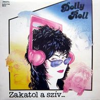 Dolly Roll - Zakatol A Sziv LP