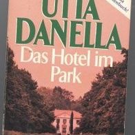 Das Hotel im Park Roman von Utta Danella
