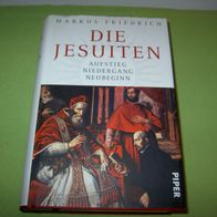 Markus Friedrich, Die Jesuiten - Aufstieg, Niedergang, Neubeginn
