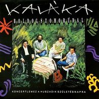 Kalaka - Boldog Szomoru Dal LP