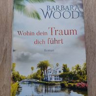 Barbara Wood ""Wohin dein Traum dich führt" GB