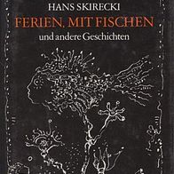 Ferien, mit Fischen und andere Geschichten / Hans Skirecki