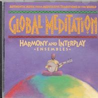 Various - Global Meditation: Harmony And Interplay, Ensembles (CD) - sehr gut -