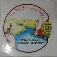 D Aufkleber Im Tal der Loreley alt Sticker Ø12cm ehemaliger WerbeaufkleberMittelrhein