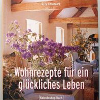 Wohnbuch Suzy Chiazzari Wohnrezepte für ein glückliches Leben (gebunden)