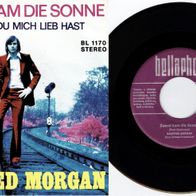 Manfred Morgan, Zuerst kam die Sonne, Sag, daß du mich lieb hast, bellaphon 7"