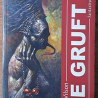 Die Gruft" Fantastischer Thriller v. F. Paul Wilson aus 2006 -Festa Verlag -GUT