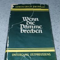 Edwin Erich Dwinger "Wenn die Dämme brechen"