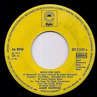 Vinyl Single : Albert Hammond - Good old days / Life is for the living