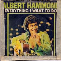 Vinyl Single : Albert Hammond - Everything I want to do / Woman of the world