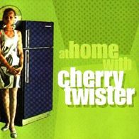 Cherry Twister: At Home